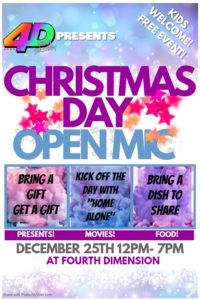 Xmas Day Open Mic at 4th Dimension Recovery Center in Portland is a great Christmas Day option.